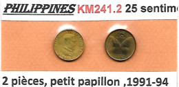 PHILIPPINES  Réforme Coinage, 25 Sentimo Petit Papillon  KM 241.2  , 2pièces , 1991-1994 TB - Filipinas