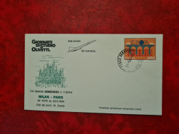 Lettre  1984  CONCORDE  MALPENSA VOL SPECIAL MILAN PARIS GIORNATE DISTUDIO OLIVETTI TIMBRE EUROPA - 1981-90: Marcofilia