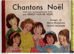 BOEK 001 - CHANTONS NOEL PAR ERNEST VAN DE VELDE IMAGES DE MARIE MADELEINE FRANC NOHAIN - 1936 - Zonder Classificatie