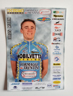 Cyclisme Cycling Ciclismo Ciclista Wielrennen Radfahren MURN UROS (Mobilvetta-Formaggi Trentino 2001) - Cycling