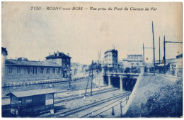 CPA 93 - ROSNY SOUS BOIS (Seine St Denis) - 7130. Vue Prise Du Pont De Chemin De Fer - Rosny Sous Bois