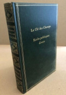 La Clé Des Champs Suivie D'écrits Politiques Et Critiques - Otros & Sin Clasificación