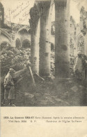 ROYE - INTERIEUR DE L'EGLISE SAINT PIERRE APRES LA RETRAITE ALLEMANDE - LA GUERRE 1914-17 - Roye