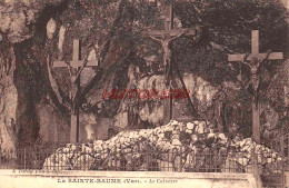 CPA LA SAINTE BAUME - LE CALVAIRE - Saint-Maximin-la-Sainte-Baume