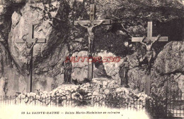 CPA LA SAINTE BAUME - LE CALVAIRE - Saint-Maximin-la-Sainte-Baume