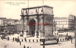 CPA MARSEILLE - ARC DE TRIOMPHE DE LA PORTE D'AIX - Monuments