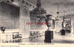 CPA COMPIEGNE - LE CHATEAU - SALON DES AIDES DE CAMP - Compiegne