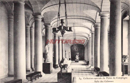 CPA COMPIEGNE - PALAIS - SALLE DES COLONNES - Compiegne