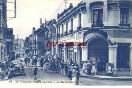 CPA LE TOUQUET - LA RUE DE PARIS - Le Touquet