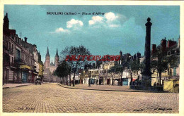 CPA MOULINS - PLACE D'ALLIER - Moulins