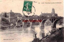 CPA ALBI - PONT NEUF , LYCEE ET CATHEDRALE - Albi