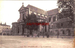 CPA LA ROCHELLE - LA CATHEDRALE - La Rochelle