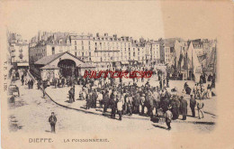 CPA DIEPPE - LA POISSONNERIE - Dieppe