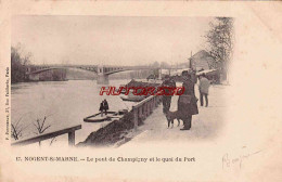 CPA NOGENT SUR MARNE - LE PONT DE CHAMPIGNY ET LE QUAI DU PORT - Nogent Sur Marne