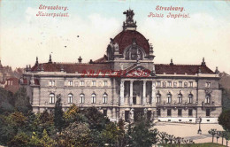 CPA STRASBOURG - PALAIS IMPERIAL - Strasbourg