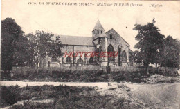 CPA GUERRE 1914-1918 - JEAN SUR TOURBE (MARNE) - L'EGLISE - Guerra 1914-18