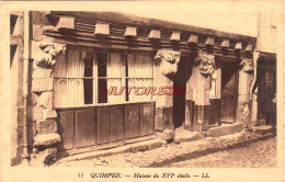 CPA QUIMPER - MAISON DU XVI E SIECLE - Quimper