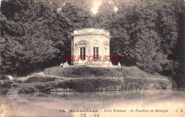 CPA VERSAILLES - PETIT TRIANON - PAVILLON DE MUSIQUE - Versailles