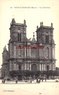 CPA VITRY LE FRANCOIS - LA CATHEDRALE - Vitry-le-François