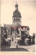 CPA BEAUNE - L'EGLISE NOTRE DAME ANCIENNE COLLEGIELE - Beaune