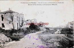 CPA GUERRE 1914-1918 - FRESNES EN WOEVRE - RUE DE LA GARE - Guerra 1914-18