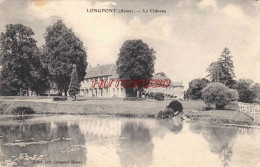 CPA LONGPONT - AISNE - LE CHATEAU - Sonstige & Ohne Zuordnung