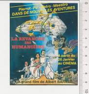 Autocollant Sticker Publicité Cinéma La Revanche Des Humanoïdes (1982) Film De Albert Barillé Vaisseau Spatial ADH21/23 - Stickers