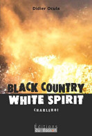 Black Country White Spirit - Sonstige & Ohne Zuordnung