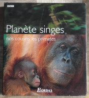 Planète Singes, Nos Cousins Les Primates De Robin Dunbar Et Louise Barrett - Wetenschap