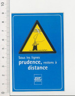 (bon état) Autocollant Sticker Publicité EDF Sous Les Lignes (électriques) Prudence Danger élect Humour Pêche à La Ligne - Adesivi