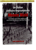 BOEK 004 - DE DUITSE MILITAIRE BEGRAAFPLAATS MENER WALD - 2013 - 351 BLZ. - HARDE KAFT - NIEUW - 1914-18