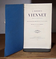 LAPENE Marie-Augustin - A MONSIEUR VIENNET SUR SA RECEPTION COMME MAITRE ES-JEUX FLORAUX - 1801-1900