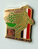 Pin's Basket Challes Les Eaux Champions De France 90-91. - Basketbal