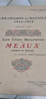 Les Cités Meurtries - MEAUX - Les Champs De Bataille 1914-1918 - Georges Montorgueil - Other & Unclassified