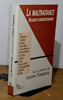 TORRENTE Joseph - LA MALTRAITANCE - REGARDS PLURIDISCIPLINAIRES - Other & Unclassified