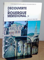 COLLECTIF  - DECOUVERTE DU ROUERGUE MERIDIONAL - 1, ANNALES 1984-1985 - Sonstige & Ohne Zuordnung