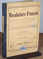 CARRE Irénée    - LE VOCABULAIRE FRANCAIS - ETUDE METHODIQUE ET PROGRESSIVE DES MOTS DE - 1801-1900