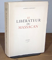 CAMPOZET Alfred - LE LIBERATEUR DU MASSACAN - Sonstige & Ohne Zuordnung