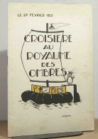 COLLECTIF  - CROISIERE AU ROYAUME DES OMBRES - GRANDE REVUE SATIRICO-LITTERAIRE - - Sonstige & Ohne Zuordnung