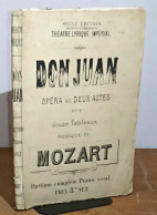 MOZART Wolfgang Amadeus - DON JUAN -  OPERA EN DEUX ACTES ET DOUZE TABLEAUX - PIANO SEUL - 1801-1900