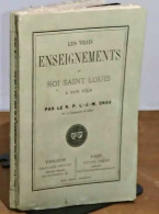 CROS Léonard-Joseph-Marie - LES VRAIS ENSEIGNEMENTS DU ROI SAINT LOUIS A SON FILS - 1801-1900