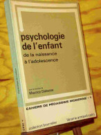 DEBESSE Maurice - PSYCHOLOGIE DE L'ENFANT - DE LA NAISSANCE A L'ADOLESCENCE - Sonstige & Ohne Zuordnung