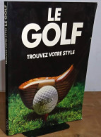 IRWIN  Hale - LE GOLF - TROUVEZ VOTRE STYLE - Sonstige & Ohne Zuordnung