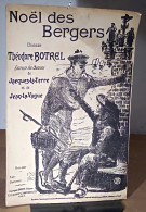 BOTREL Theodore - NOEL DES BERGERS - CHANSON EXTRAITE DES CHANSONS DE JACQUES LA TERRE - 1801-1900