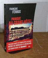 FERBOS Francois - PANIQUE AU GRAND HOTEL - Sonstige & Ohne Zuordnung