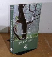 COUILLAUD Philippe - UNE PLUIE GRISE ET FINE - Sonstige & Ohne Zuordnung