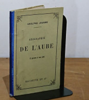 JOANNE Adolphe - GEOGRAPHIE DE L'AUBE - 1801-1900