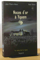 ALAUX Jean-Pierre - BALEN Noel - NOCES D'OR A YQUEM - Other & Unclassified