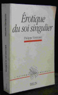 VERSTRATEN Philippe - EROTIQUE DU SOI SINGULIER - Autres & Non Classés