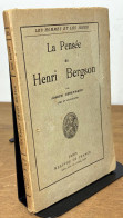 DESAYMARD Joseph - LA PENSEE DE HENRI BERGSON, AVEC UN AUTOGRAPHE EN FAC SIMILE - 1901-1940